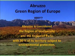 Abruzzo Green Region of Europe WHY Abruzzo is