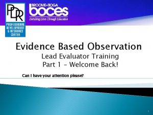 Evidence Based Observation Lead Evaluator Training Part 1