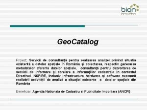 Geo Catalog Proiect Servicii de consultan pentru realizarea