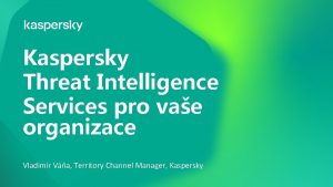 Kaspersky threat intelligence