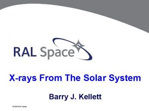 Xrays From The Solar System Barry J Kellett