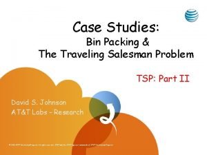 Case Studies Bin Packing The Traveling Salesman Problem