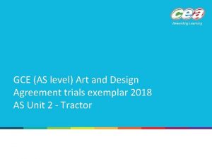 GCE AS level Art and Design Agreement trials