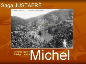 Saga JUSTAFR maison natale Michel avec les voix