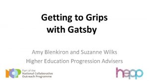 Getting to Grips with Gatsby Amy Blenkiron and