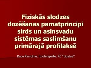 Fizisks slodzes dozanas pamatprincipi sirds un asinsvadu sistmas