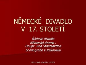 NMECK DIVADLO V 17 STOLET dov divadlo Nmeck