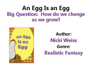 An Egg Is an Egg Big Question How