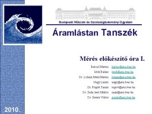 Budapesti Mszaki s Gazdasgtudomnyi Egyetem ramlstan Tanszk Mrs