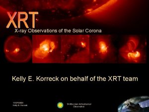 Xray Observations of the Solar Corona Kelly E