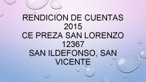 RENDICION DE CUENTAS 2015 CE PREZA SAN LORENZO