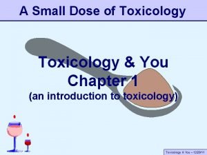 A small dose of toxicology