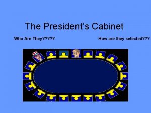 President's cabinets