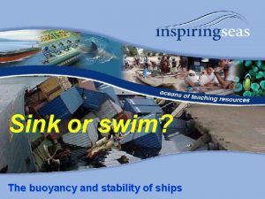 Sink or swim The buoyancy and stability of