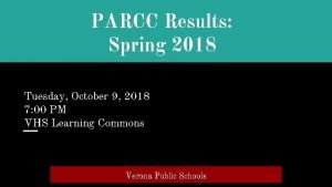 PARCC Results Spring 2018 Tuesday October 9 2018