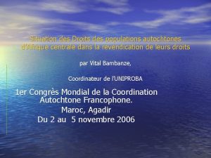 Situation des Droits des populations autochtones dAfrique centrale