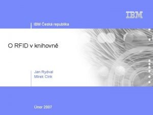 IBM esk republika O RFID v knihovn Jan