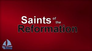 Saints Reformation of the John 17 20 23