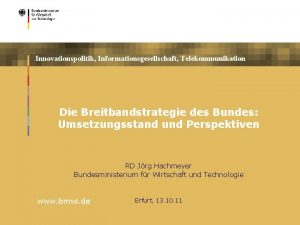 Innovationspolitik Informationsgesellschaft Telekommunikation Die Breitbandstrategie des Bundes Umsetzungsstand