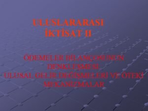 ULUSLARARASI KTSAT II DEMELER BLANOSUNUN DENKLEMES ULUSAL GELR