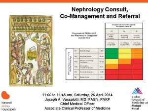 Nephrology Consult CoManagement and Referral 11 00 to