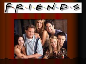 Historia l Friends empez a emitirse el 22