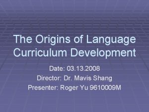 The origins of language curriculum development