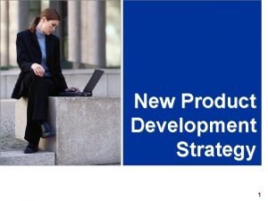 New Product Development Strategy www rajapresentasi com 1