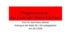 Pflegenotstand das Ende der Menschlichkeit Prof Dr KarlHeinz