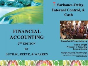 7 SarbanesOxley Internal Control Cash FINANCIAL ACCOUNTING 2