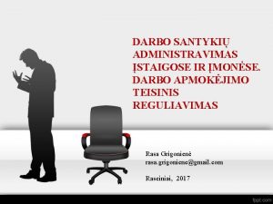 DARBO SANTYKI ADMINISTRAVIMAS STAIGOSE IR MONSE DARBO APMOKJIMO