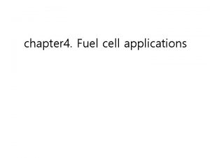 chapter 4 Fuel cell applications chapter 4 Fuel