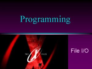 Programming File IO COMP 102 Prog Fundamentals File