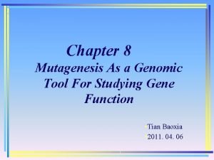 Chapter 8 Mutagenesis As a Genomic Tool For