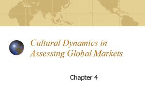 Cultural dynamics in assessing global markets