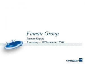 Finnair Group Interim Report 1 January 30 September