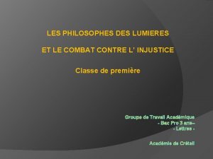 LES PHILOSOPHES DES LUMIERES ET LE COMBAT CONTRE