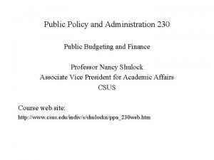 Public Policy and Administration 230 Public Budgeting and