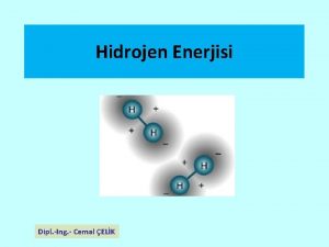 Hidrojen Enerjisi Dipl Ing Cemal ELK Hidrojen Enerjisi