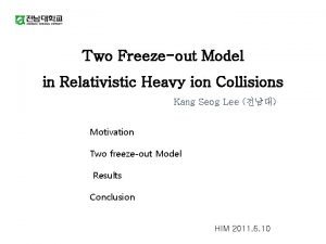 Two Freezeout Model in Relativistic Heavy ion Collisions