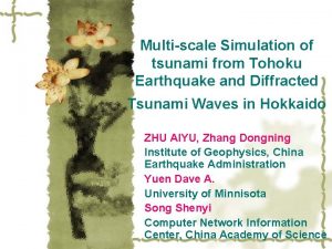 Multiscale Simulation of tsunami from Tohoku Earthquake and