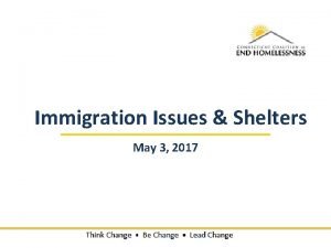 Immigration Issues Shelters May 3 2017 Presenters Lisa