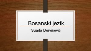 Bosanski jezik Suada Dervievi U restoranu U restoranu