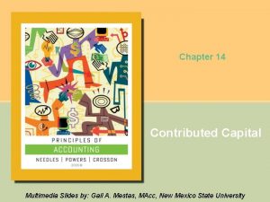 Chapter 14 Contributed Capital Multimedia Slides by Gail