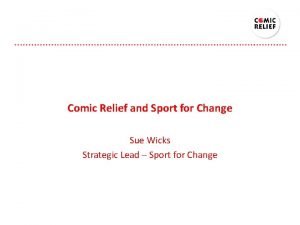 Comic relief sport for change
