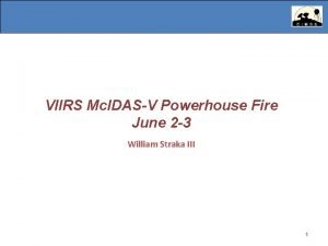 VIIRS Mc IDASV Powerhouse Fire June 2 3