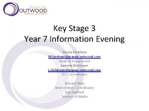 Key Stage 3 Year 7 Information Evening Nicola