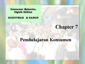 Consumer Behavior Eighth Edition SCHIFFMAN KANUK Chapter 7