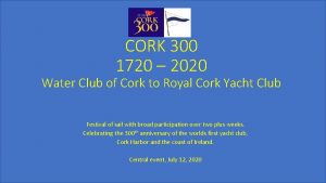 CORK 300 1720 2020 Water Club of Cork