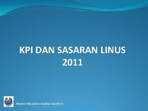 KPI DAN SASARAN LINUS 2011 PEJABAT PELAJARAN DAERAH